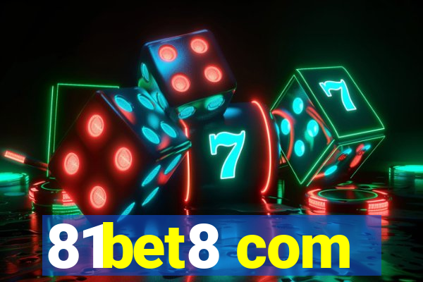 81bet8 com